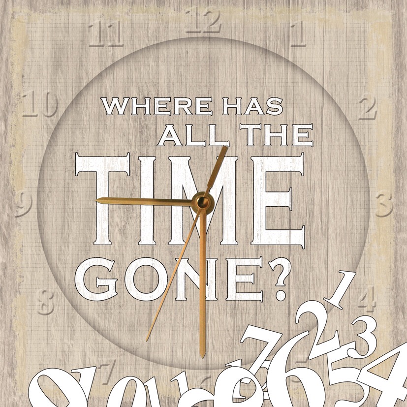 Where Has the Time&nbsp;Gone???